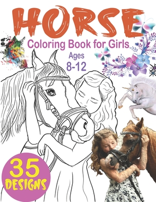 Horse Coloring Books for Girls Ages 8-12: Magical World of Horses