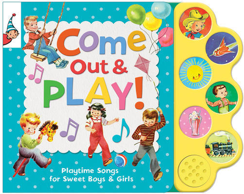 Come Out & Play! (Vintage Storybook) Cover Image