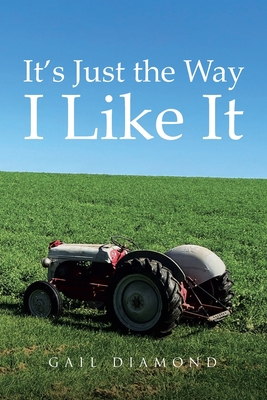 It's Just the Way I Like It Cover Image