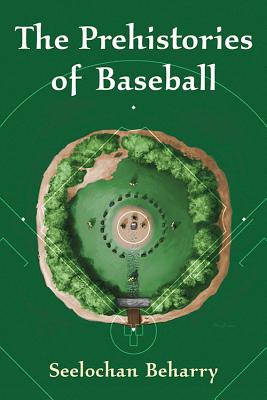 Cover for The Prehistories of Baseball