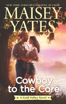 Cowboy to the Core (Gold Valley Novel #6)