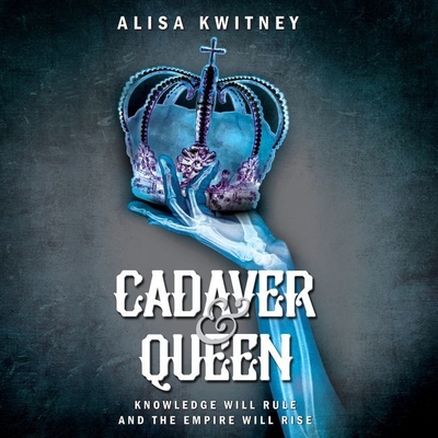 Cadaver & Queen By Alisa Kwitney Cover Image