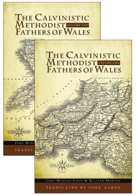 Calvinistic Methodist Fathers of Wales: 2 Volume Set Cover Image