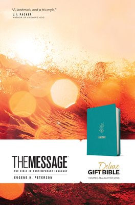 The Message Deluxe Gift Bible (Leather-Look, Hosanna Teal): The Bible in Contemporary Language By Eugene H. Peterson Cover Image