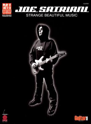 Joe Satriani: Strange Beautiful Music (Play It Like It Is