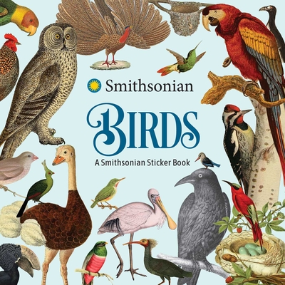 Birds: A Smithsonian Sticker Book (Smithsonian Sticker Books)