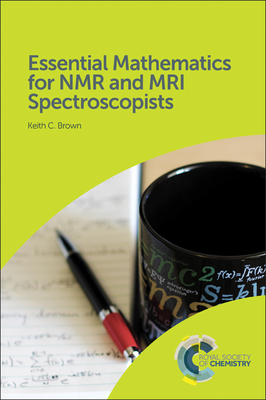 Essential Mathematics for NMR and MRI Spectroscopists Cover Image
