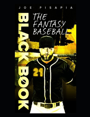 The Fantasy Baseball Black Book 2021