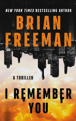 I Remember You: A Thriller By Brian Freeman, Carlotta Brentan (Read by) Cover Image