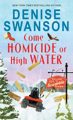 Come Homicide or High Water (Welcome Back to Scumble River #3) By Denise Swanson Cover Image
