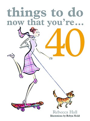 Things to Do Now That You're 40 Cover Image