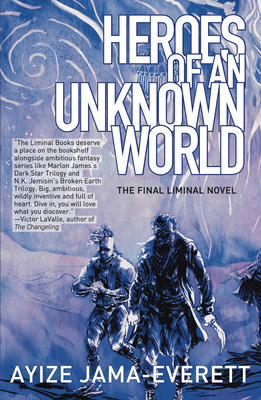 Heroes of an Unknown World (Liminal People #4)