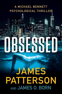 Obsessed: A Psychological Thriller (A Michael Bennett Thriller) Cover Image