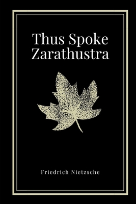 Thus Spoke Zarathustra by Friedrich Nietzsche By Thomas Common (Translator), Friedrich Nietzsche Cover Image