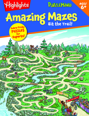 Hit the Trail! (Highlights(TM) Amazing Mazes) Cover Image