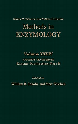 Affinity Techniques - Enzyme Purification: Part B: Volume 34 (Methods ...