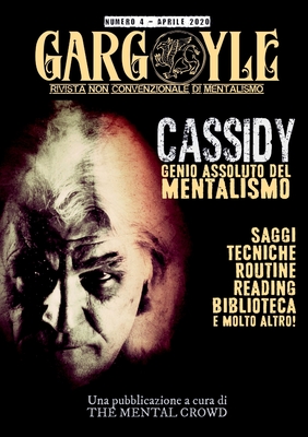 Gargoyle - Rivista non convenzionale di Mentalismo - n. 4 By Aroldo Lattarulo, Matteo Filippini, Federico Ferrari Cover Image