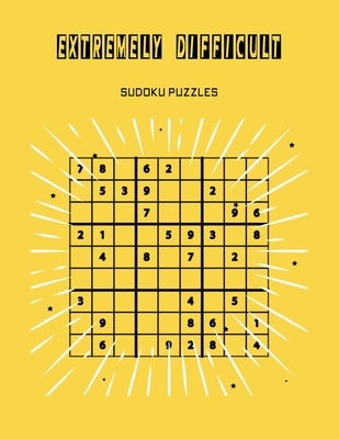 Extremely difficult sudoku puzzles: for smart people only . solution at the end of the book. By Brain River Publishers Cover Image