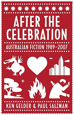 After the Celebration: Australian Fiction 1989-2007 Cover Image