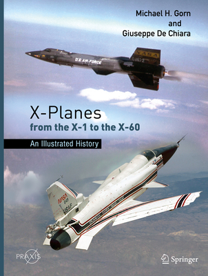 X-Planes from the X-1 to the X-60: An Illustrated History Cover Image