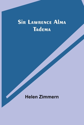 Sir Lawrence Alma Tadema (Paperback) | McNally Jackson Books