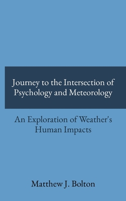 Journey to the Intersection of Psychology and Meteorology: An Exploration of Weather's Human Impacts Cover Image