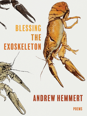 Blessing the Exoskeleton: Poems (Pitt Poetry Series)