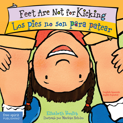 Feet Are Not for Kicking / Los pies no son para patear (Best Behavior® Board Book Series) By Elizabeth Verdick, Marieka Heinlen (Illustrator) Cover Image