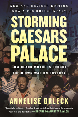 Storming Caesars Palace REVISED & UPDATED: How Black Mothers Fought Their Own War on Poverty By Annelise Orleck Cover Image