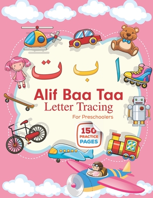 Alif Baa Taa Letter Tracing For Preschoolers: Arabic Preschool Workbook for Kids to learn Arabic writing and Arabic letter tracing helpful guide for k Cover Image