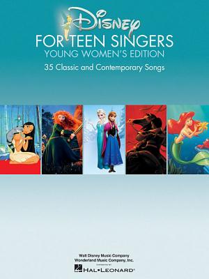Disney for Teen Singers - Young Women's Edition: Classic and Contemporary Songs Especially Suitable for Teens Cover Image