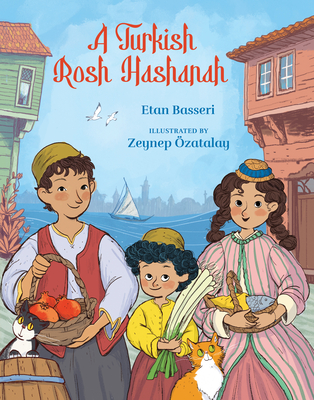 A Turkish Rosh Hashanah By Etan Basseri, Zeynep Özatalay (Illustrator) Cover Image