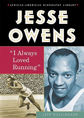 Jesse Owens: I Always Loved Running (African-American Biography Library) By Jeff Burlingame Cover Image