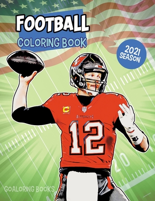 Football coloring book: NFL coloring book with all the teams and the greatest players By Goaloring Books Cover Image