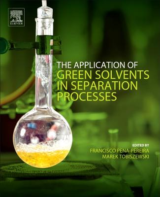 The Application of Green Solvents in Separation Processes Cover Image