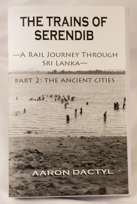 Trains of Serendib #2: The Ancient Cities (a Rail Journey Through Sri Lanka) Cover Image