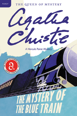 The Mystery of the Blue Train: A Hercule Poirot Mystery (Hercule Poirot Mysteries) By Agatha Christie Cover Image