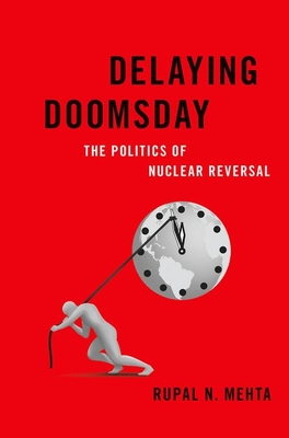 Delaying Doomsday: The Politics of Nuclear Reversal (Bridging the Gap)