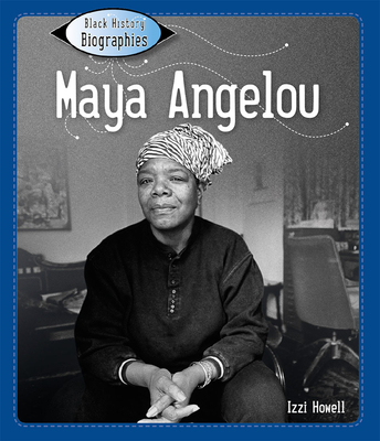 Maya Angelou By Izzi Howell Cover Image