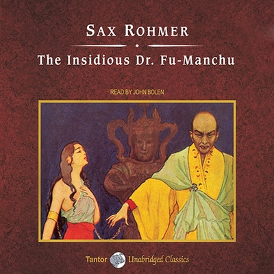 The Insidious Dr. Fu-Manchu, with eBook Lib/E By Sax Rohmer, John Bolen (Read by) Cover Image