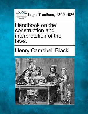 Handbook on the construction and interpretation of the laws. Cover Image