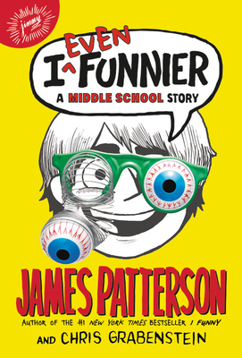 I Even Funnier: A Middle School Story (I Funny #2)