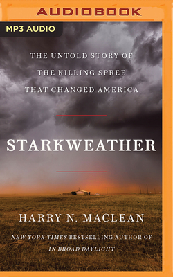 Starkweather: The Untold Story of the Killing Spree That Changed America Cover Image