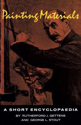 Painting Materials: A Short Encyclopedia (Dover Art Instruction) Cover Image