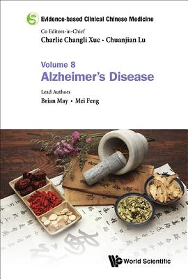 Evidence-based Clinical Chinese Medicine: Volume 8: Alzheimer's Disease