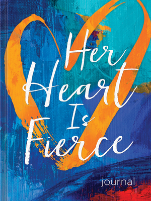 Her Heart Is Fierce Journal (Signature Journals) By Ellie Claire Cover Image