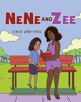 NeNe and Zee By Lenier Ward-Davis Cover Image