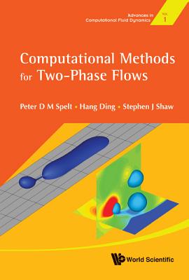 Computational Methods for Two-Phase Flows (Advances in Computational Fluid Dynamics)