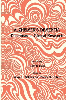 Alzheimer's Dementia: Dilemmas in Clinical Research (Contemporary Issues in Biomedicine) Cover Image