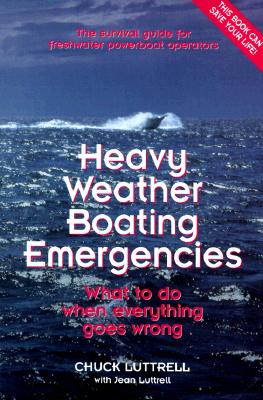 Heavy Weather Boating Emergencies: What to Do When Everything Goes Wrong Cover Image